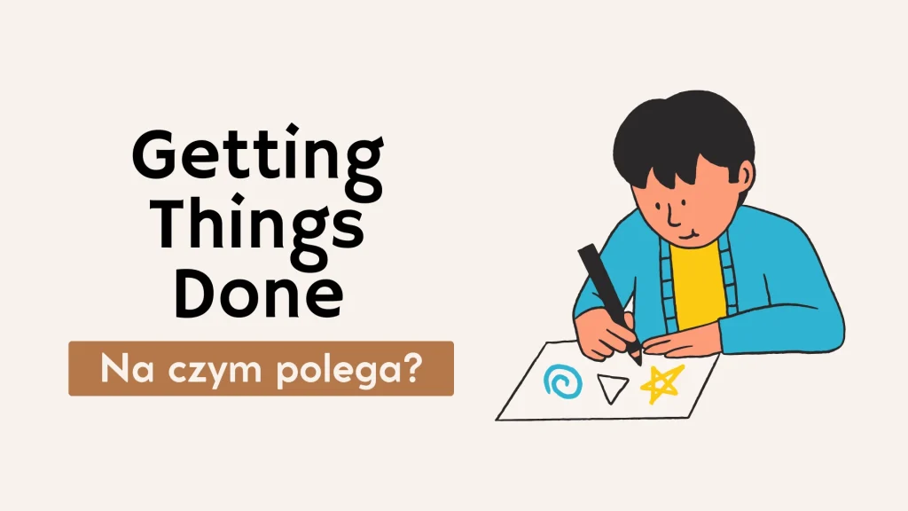 Getting Things Done krok po kroku