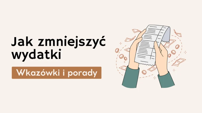 Proste sposoby na mniejsze wydatki