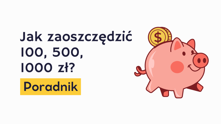 Jak zaoszczędzić 500 zł miesięcznie