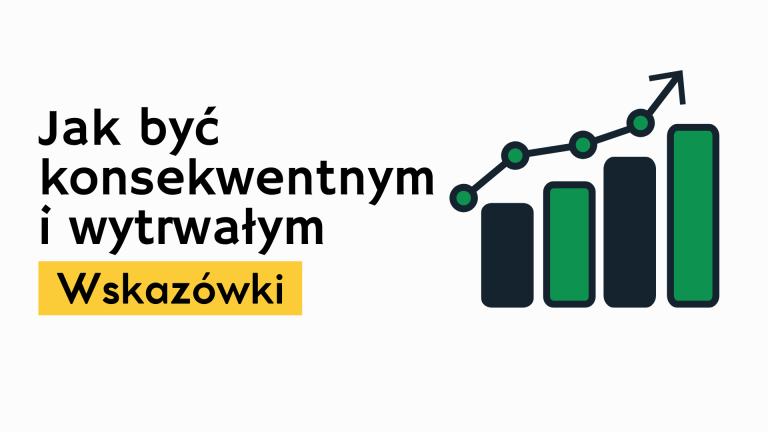 Jak być wytrwałym